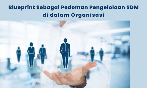 Blueprint Sebagai Pedoman Pengelolaan SDM Di Dalam Organisasi ...